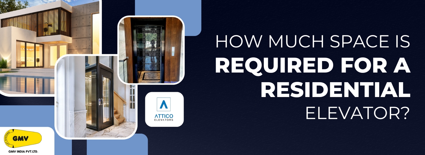 How Much Space is Required for Residential Elevator Attico Elevators